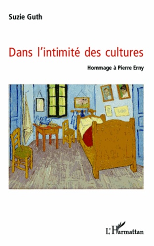 Suzie Guth - Dans l'intimité des cultures - Hommage à Pierre Erny.