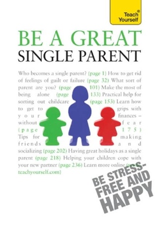 Suzie Hayman - Be a Great Single Parent - A supportive, practical guide to single parenting.