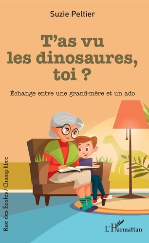 T'as vu les dinosaures, toi ?. Echange entre une grand-mère et un ado