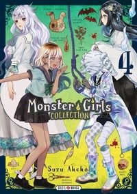 Suzu Akeko - Monster Girls Collection Tome 4 : .