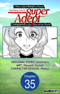 I Was Called Inept at Home, but Turns Out I'm Super Adept Compared to the Rest of the World #035