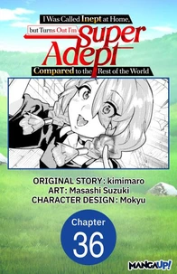 I Was Called Inept at Home, but Turns Out I'm Super Adept Compared to the Rest of the World #036