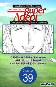 I Was Called Inept at Home, but Turns Out I'm Super Adept Compared to the Rest of the World #039