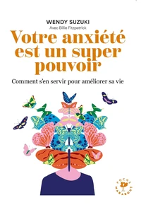 Votre anxiété est un super pouvoir