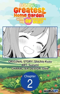 I Grew the Greatest Home Garden with my OP Cultivation Skill? #002