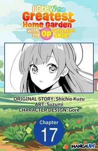 I Grew the Greatest Home Garden with my OP Cultivation Skill? #017