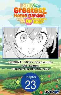 I Grew the Greatest Home Garden with my OP Cultivation Skill? #023