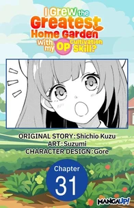 I Grew the Greatest Home Garden with my OP Cultivation Skill? #031
