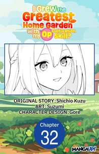 I Grew the Greatest Home Garden with my OP Cultivation Skill? #032