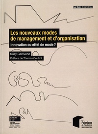 Suzy Canivenc - Les nouveaux modes de management et d'organisation - Innovation ou effet de mode ?.