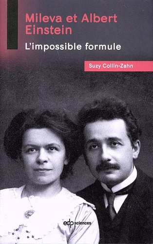 Mileva et Albert Einstein. L'impossible formule