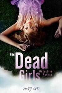 Suzy Cox - The Dead Girls Detective Agency.