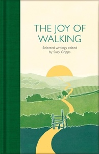 Suzy Cripps - The Joy of Walking - Selected Writings.