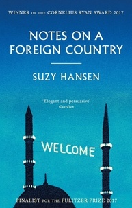 Suzy Hansen - Notes on a Foreign Country.