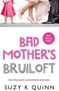 Bad Mother's Bruiloft