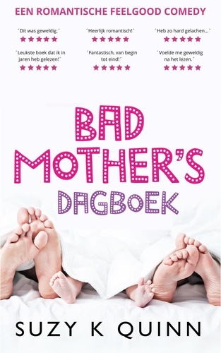  Suzy K Quinn - Bad Mother's Dagboek - Bad Mother's, #1.