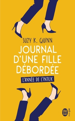 Journal d'une fille débordée  L'année de l'intox