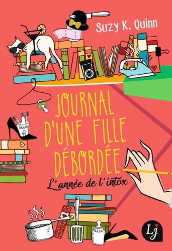 Journal d'une fille débordée. L'année de l'intox