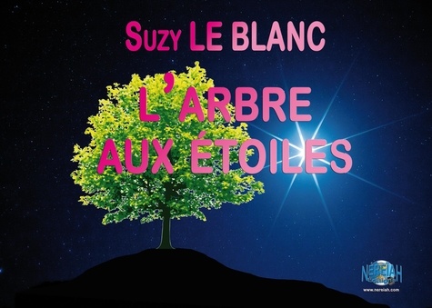 Suzy Le Blanc - L'arbre aux étoiles.