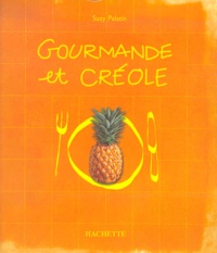 Suzy Palatin - Gourmande Et Creole.