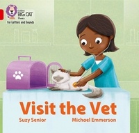 Suzy Senior et Michael Emmerson - Visit the Vet - Band 02A/Red A.