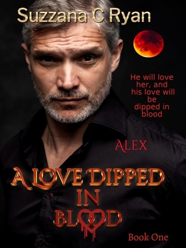  Suzzana C Ryan - A Love Dipped in Blood - The Elite 100, #1.