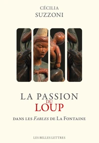 La passion du loup dans les Fables de La Fontaine