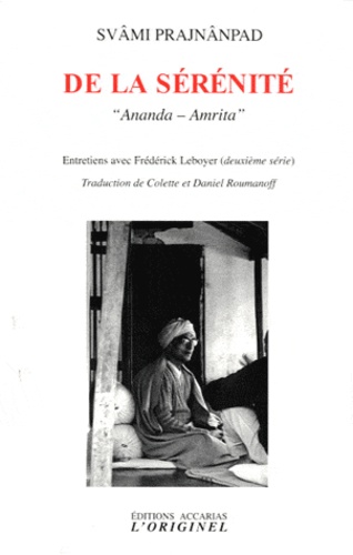 Svami Prajnanpad et Frédérick Leboyer - De la sérénité - "Ananda-Amrita".