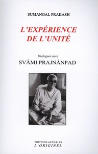  Svami Prajnanpad et Sumangal Prakash - L'expérience de l'unité.