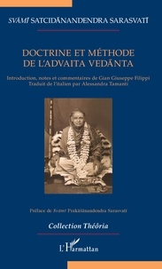 Svami Satcidanandendra Sarasvati - Doctrine et méthode de l'Advaita Vedanta.