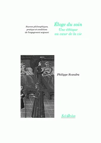 Eloge du soin, une éthique au coeur de la vie