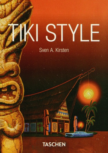 Sven A. Kirsten - Tiki Style - A Pocket Bible Version of The Book of Tiki.