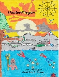 Sven Bösinger - NiederFliegen - Gedichte &amp; Essays.