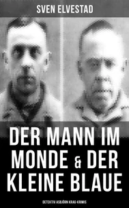 Der Mann im Monde &amp; Der kleine Blaue: Detektiv Asbjörn Krag-Krimis