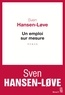 Sven Hansen-Love - Un emploi sur mesure.