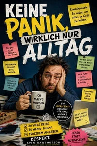 Keine Panik, nur Alltag