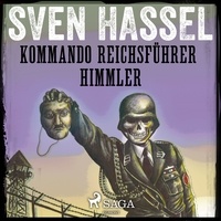 Sven Hassel et Philippe Calmon - Kommando Reichsführer Himmler.