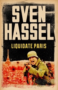 Sven Hassel - Liquidate Paris.