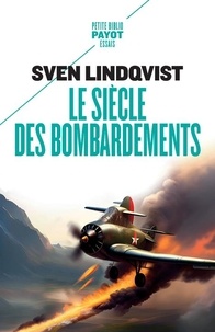 Sven Lindqvist - Le siècle des bombardements.