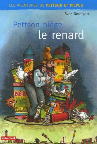 Sven Nordqvist - Les aventures de Pettson et Picpus  : Pettson piège le Renard.