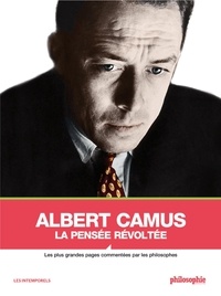 Sven Ortoli - Albert Camus, la pensée révoltée.