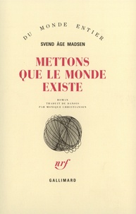 Svend Madsen - Mettons que le monde existe.