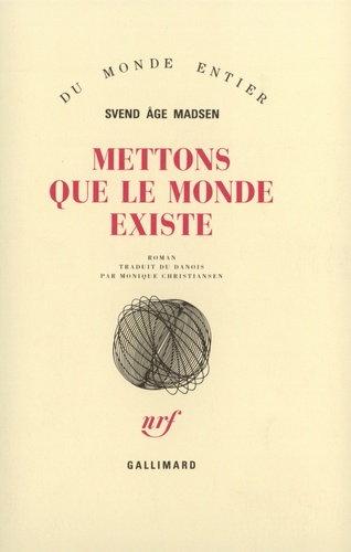 Svend Madsen - Mettons que le monde existe.