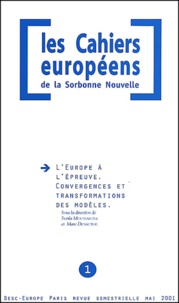 Svetla Moussakova et Marc Dusautoy - Les Cahiers européens de la Sorbonne Nouvelle N° 1 Mai 2001 : L'Europe à l'épreuve. - Convergences et transformations des modèles.