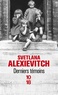 Svetlana Alexievitch - Derniers témoins.