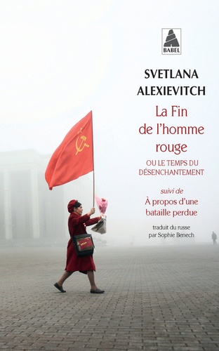 La fin de l'homme rouge ou le temps du désenchantement. Suivi de A propos d'une bataille perdue