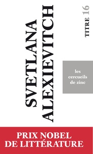 Svetlana Alexievitch - Les cercueils de zinc.