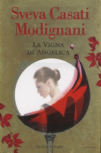 Sveva Casati Modignani - La vigna di Angelica.