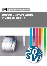  SVI Schweizerische Vereinigung - Optimale Geschwindigkeiten in Siedlungsgebieten.