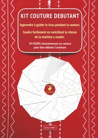 Album pratique livre couture débutant : apprendre à guider le tissu pendant la couture